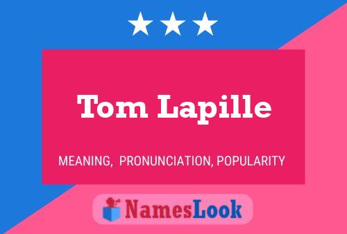 Poster del nome Tom Lapille