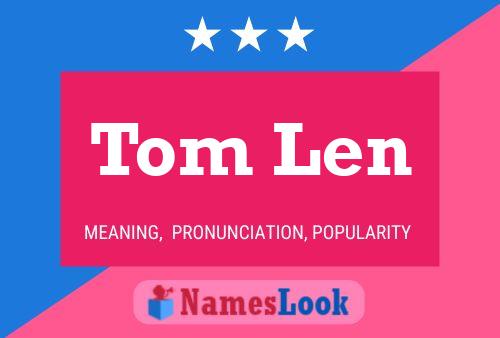 Poster del nome Tom Len