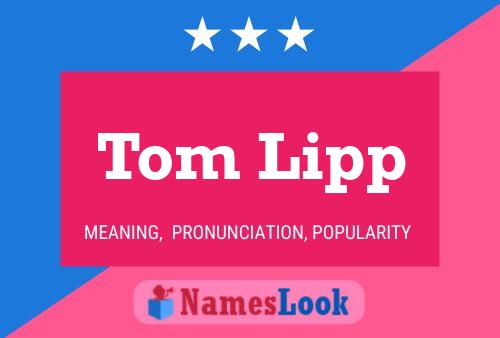 Poster del nome Tom Lipp