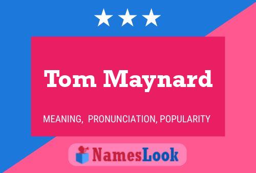 Poster del nome Tom Maynard