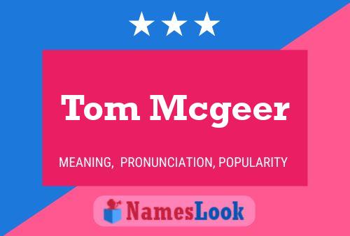 Poster del nome Tom Mcgeer