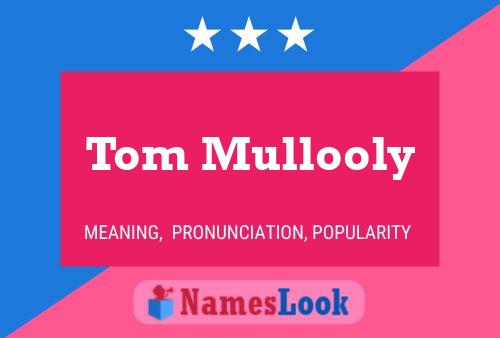 Poster del nome Tom Mullooly