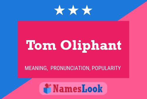 Poster del nome Tom Oliphant