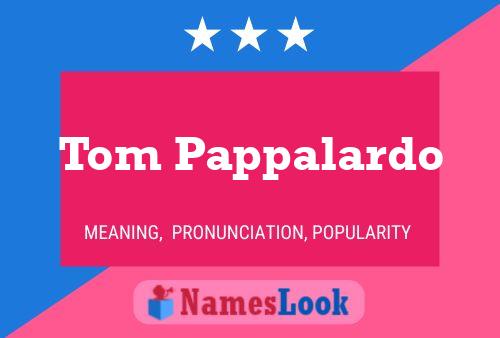 Poster del nome Tom Pappalardo