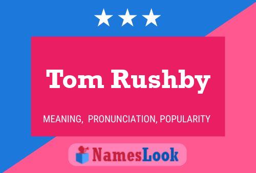 Poster del nome Tom Rushby