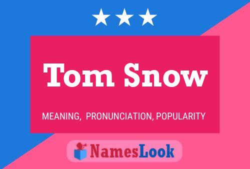 Poster del nome Tom Snow