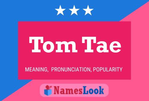 Poster del nome Tom Tae