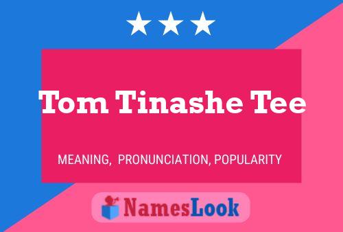 Poster del nome Tom Tinashe Tee