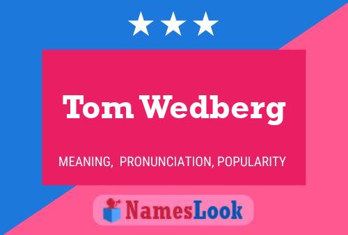 Poster del nome Tom Wedberg