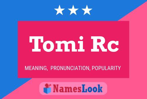 Poster del nome Tomi Rc