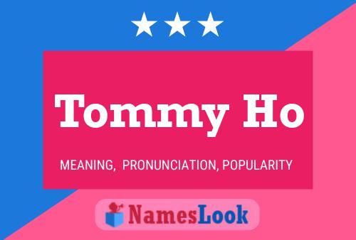 Poster del nome Tommy Ho