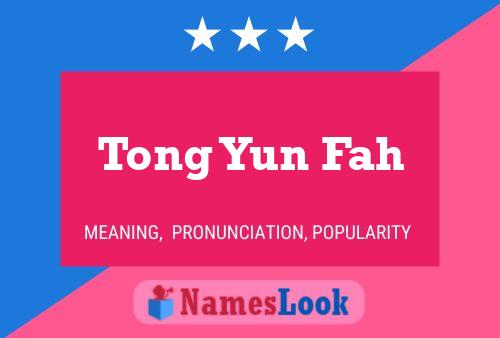 Poster del nome Tong Yun Fah