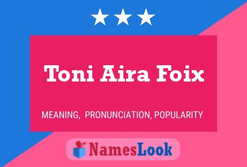 Poster del nome Toni Aira Foix