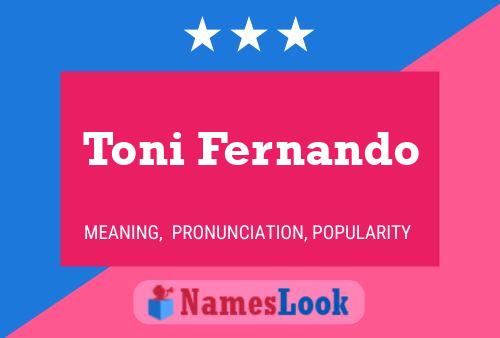 Poster del nome Toni Fernando