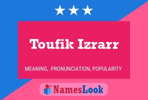 Poster del nome Toufik Izrarr