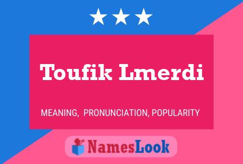 Poster del nome Toufik Lmerdi