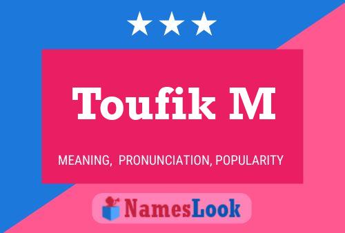 Poster del nome Toufik M