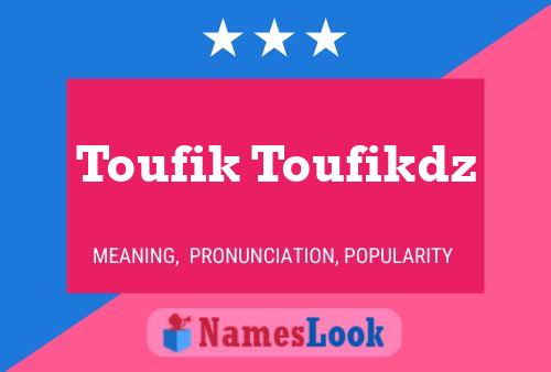 Poster del nome Toufik Toufikdz