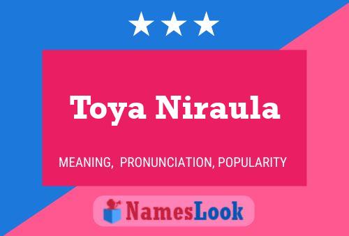 Poster del nome Toya Niraula