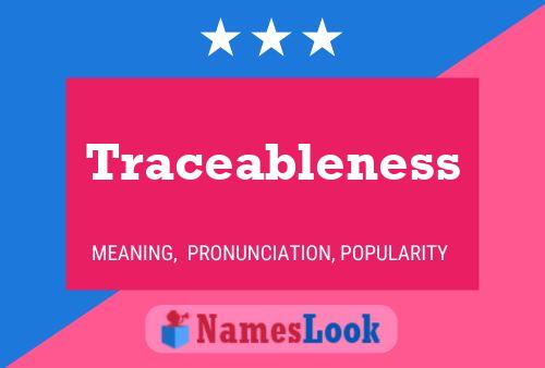 Poster del nome Traceableness