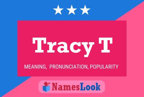 Poster del nome Tracy T