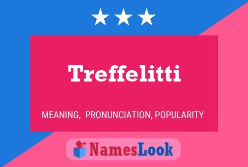 Poster del nome Treffelitti