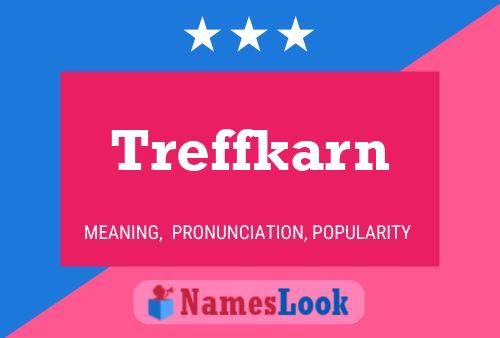 Poster del nome Treffkarn