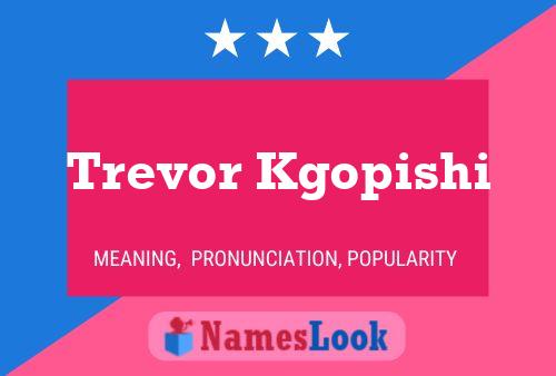 Poster del nome Trevor Kgopishi