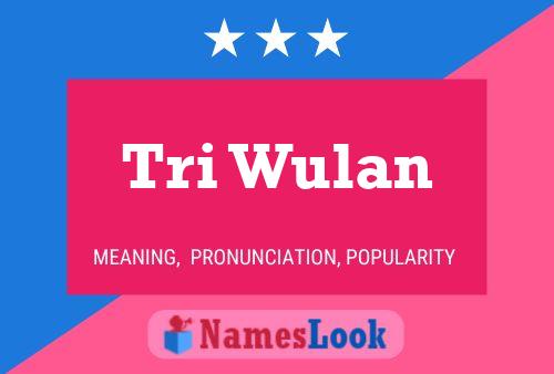 Poster del nome Tri Wulan