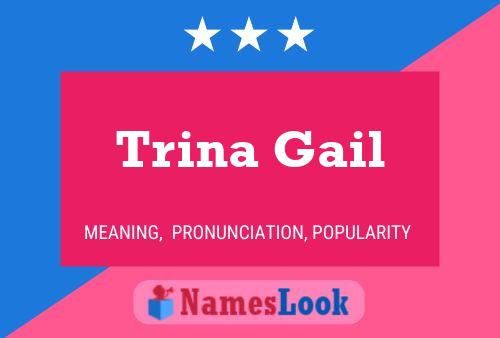 Poster del nome Trina Gail