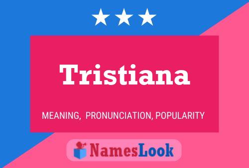 Poster del nome Tristiana