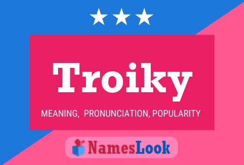 Poster del nome Troiky