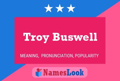 Poster del nome Troy Buswell