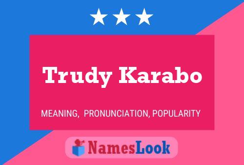 Poster del nome Trudy Karabo