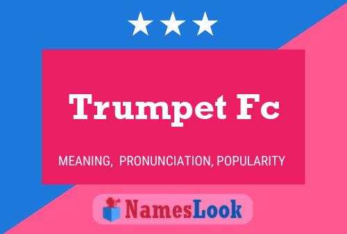 Poster del nome Trumpet Fc