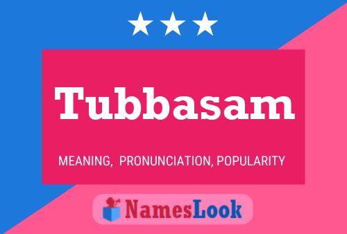 Poster del nome Tubbasam