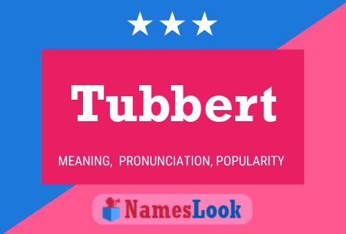 Poster del nome Tubbert