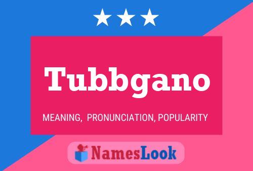 Poster del nome Tubbgano