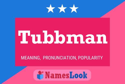 Poster del nome Tubbman