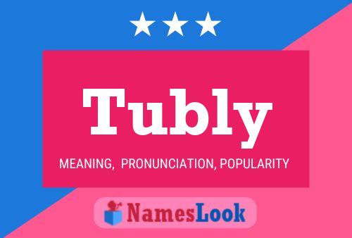 Poster del nome Tubly