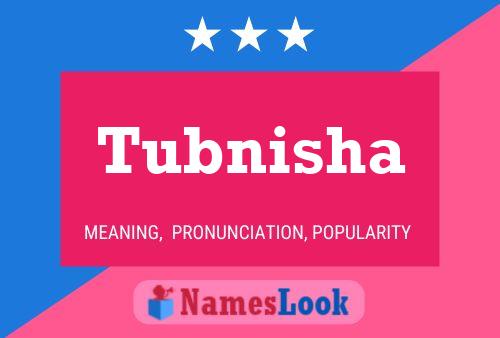 Poster del nome Tubnisha