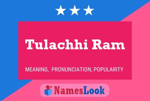 Poster del nome Tulachhi Ram