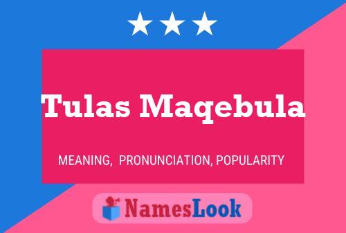 Poster del nome Tulas Maqebula