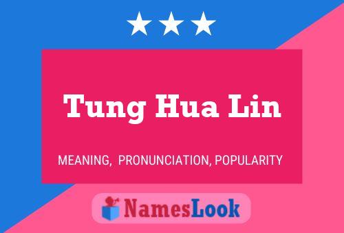 Poster del nome Tung Hua Lin