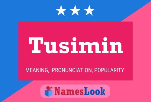 Poster del nome Tusimin