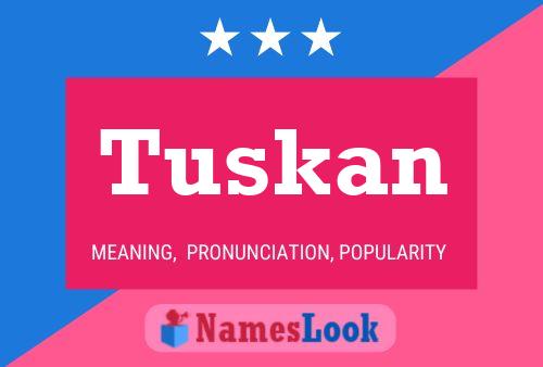 Poster del nome Tuskan