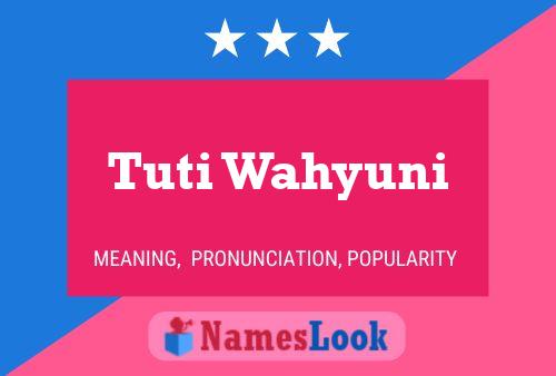 Poster del nome Tuti Wahyuni