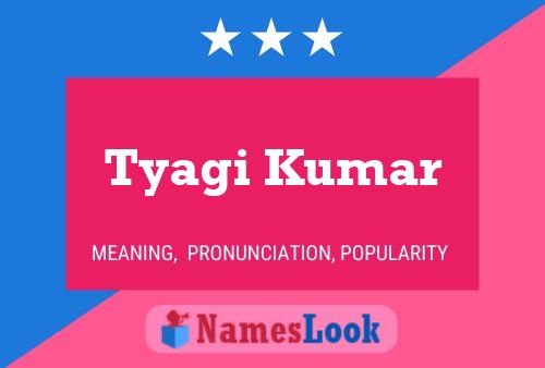 Poster del nome Tyagi Kumar