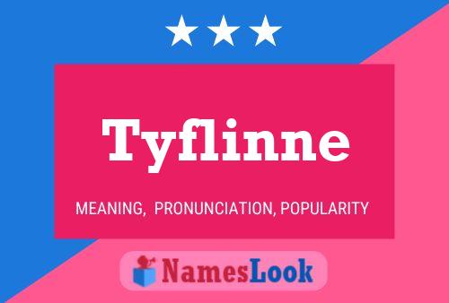 Poster del nome Tyflinne