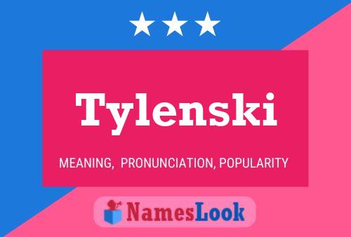 Poster del nome Tylenski